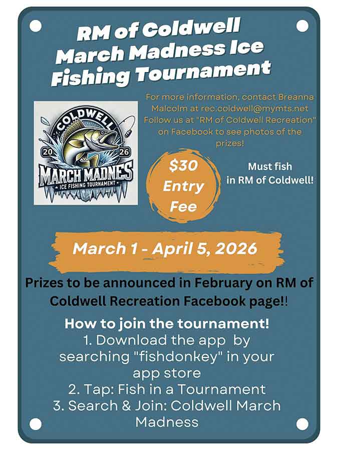 The RM of Coldwell’s March Madness Ice Fishing Tournament runs March 1 to April 5. Download the FishDonkey app to register for a chance to win prizes