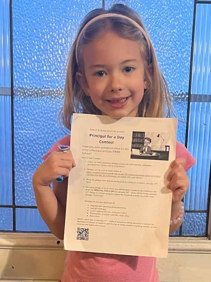 French Immersion Kindergarten student Ainsley Jones was recognized as the top fundraiser during École RW Bobby Bend School’s annual Principal of the Day fundraiser, raising $1,356.91 in support of the CancerCare Manitoba Foundation